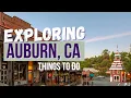 Exploring Auburn Ca Things to Do in Auburn