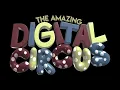 THE AMAZING DIGITAL CIRCUS  - Ost | Your New Home | (Episode 9)