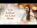 Download Lagu Yeh Kahan Aa Gaye Hum | The Rahul Deshpande Collective | Deepti Mate