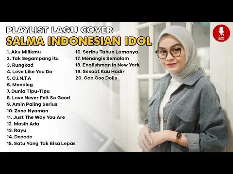 Download MP3 PLAYLIST LAGU COVER SALMA INDONESIAN IDOL 2023 - TERBAIK INDONESIA