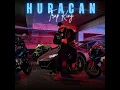Huracan - Trap king