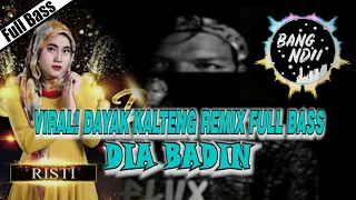 Download DIA BADIN | FULL BASS DAYAK REMIX SLOW TERBARU 2020 (Bang Ndii) MP3