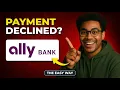 How to Resolve Ally Bank Payment Declined Issues 2026 Step by Step Fix