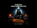 Faith Under Construction- Holy Disciple 