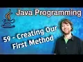 Java Programming Tutorial 59 - Creating Our First Method