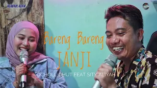 Download BARENG BARENG JANJI_OCHOL DHUT FT SITI ALIYAH LIVE MP3