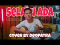 Download Lagu Selalu Ada - Blackout | Cover By Deopatra