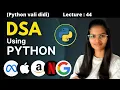 DSA Features Advantages and Disadvantages of data structures using python lecture 44