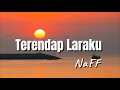 Download Lagu Naff - Terendap Laraku (Lyrics)