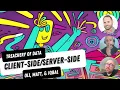 Client side vs server side - Treachery of Data