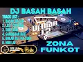 Download Lagu DJ BASAH BASAH  DI GOYANG GOYANG FUNKOT MIXTAPE