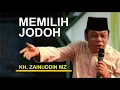 Download Lagu KH. Zainuddin MZ | Cara Memilih Jodoh Menurut Syariat Islam | Full Ceramah Audio