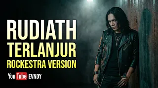 evndy terlanjur rockestra version cover rudiath video lirik