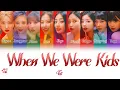 Download Lagu TWICE- When We Were Kids (Tradução codificada em cores, Legendado HAN/ROM/PT-BR)