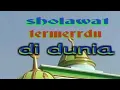 Sholawat termerdu di dunia !!
