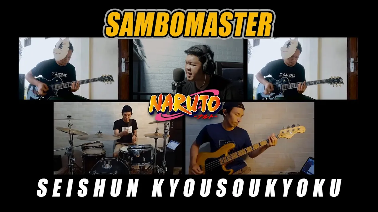 Sambomaster - Seishun Kyousoukyoku ( Naruto OST Opening Version ) COVER Sambomaster - Seishun Kyousoukyoku ( Naruto OST Opening Version ) COVER