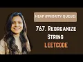 767 Reorganize String Heap Priroity Queue