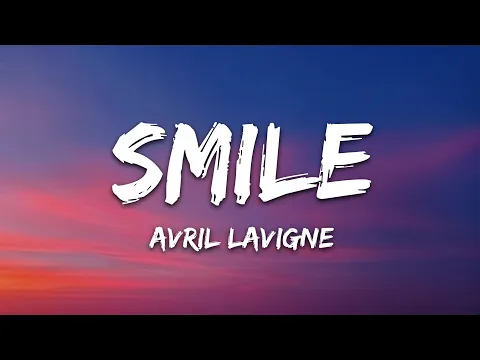 Download MP3 Avril Lavigne - Smile (Lyrics)