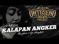 Download Lagu KALAPAN ANGKER - AJI BOLO SEWU || Special Colaboration || Ontoseno project Feat @DjBendhot