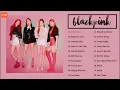 Download Lagu B L A C K P I N K FULL A L B U M PLAYLIST 2022 BEST SONGS UPDATED