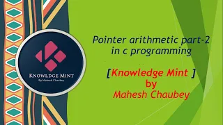 Pointer Arithmetic in c programming part-2