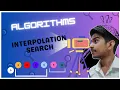 Interpolation Searching Algorithm Explanation with the source code CodaGo Ronak Paul