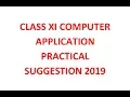 CLASS XI COMPUTER APPLICATION PRACTICAL SUGGESTION 2019