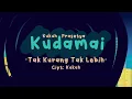 Tak Kurang Tak Lebih - Kukuh Prasetya Kudamai (Official Lyric Video)