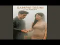 Lagu SAMPAI DISINI