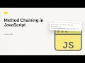 JavaScript - Web development basic Series Method Chaining in JavaScript