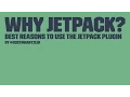 Why Jetpack Best Reasons to Use the Jetpack Plugin