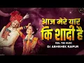 Download Lagu AAJ MERE YAAR KI SHAADI HAI II DJ ABHISHEK RAIPUR II