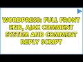 Wordpress Full Front End AJAX comment system and comment reply script