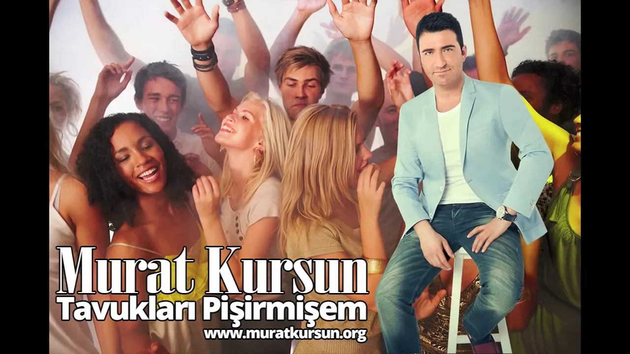 Tavukları Pişirmişem ♫ Murat Kurşun ♫ Muzik Video ♫ ( Official ) Tavukları Pişirmişem ♫ Murat Kurşun ♫ Muzik Video ♫ ( Official )