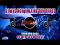 Download Lagu DJ WYD NOW X MAINE TOH DHEERE SE SLOW BASS REMIX VIRAL TIKTOK TERBARU 2022