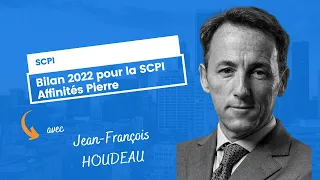 Bilan 2022 pour la SCPI Affinités Pierre