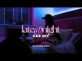 Lagu R\u0026B MIX 2025 | Late Night R\u0026B | Bryson Tiller, Drake, Kwn, Brent Faiyaz \u0026 More | late@night vol 8