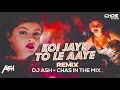 Download Lagu Koi Jaye To Le Aaye (Bouncy Mix) | DJ Ash | Chas In The Mix | Ghatak