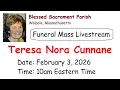 Funeral Mass Livestream for Teresa Nora Cunnane