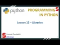 Python Lesson 13 - Libraries Python Programming Language ST-Library