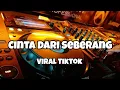Download Lagu DJ CINTA DARI SEBERANG VIRAL TIKTOK‼️DJ KUPANDANG PANDANG ADIK DARI SEBERANG - Adit Sparky Nwrmxxx