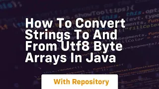 how to convert strings to and from utf8 byte arrays in java