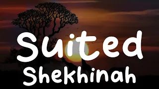 shekhinah suited lyrics 