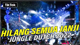 Download DJ JUNGLE DUTCH TERBARU 2022 | DJ HILANG SEMUA JANJI FULL BASS TIKTOK VIRAL 2022 [ SIJACK OFFICIAL ] MP3