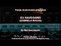 Download Lagu 🎶 Fundo Musical no piano (Eu Navegarei - Gabriela Rocha)