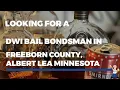 DWI Bail Bonds in Albert Lea Freeborn County MN - 507-440-8438