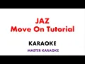 Download Lagu JAZ   Move On Tutorial  | Karaoke Instrumental Lirik No Vocal