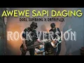 Lagu Awewe Sapi Daging - Doel Sumbang x DRtriplex || Rock Version
