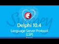 Language Server Protocol LSP - What s New in RAD Studio 10 4