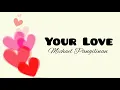 Your Love (Tu Amore) - Michael Pangilinan